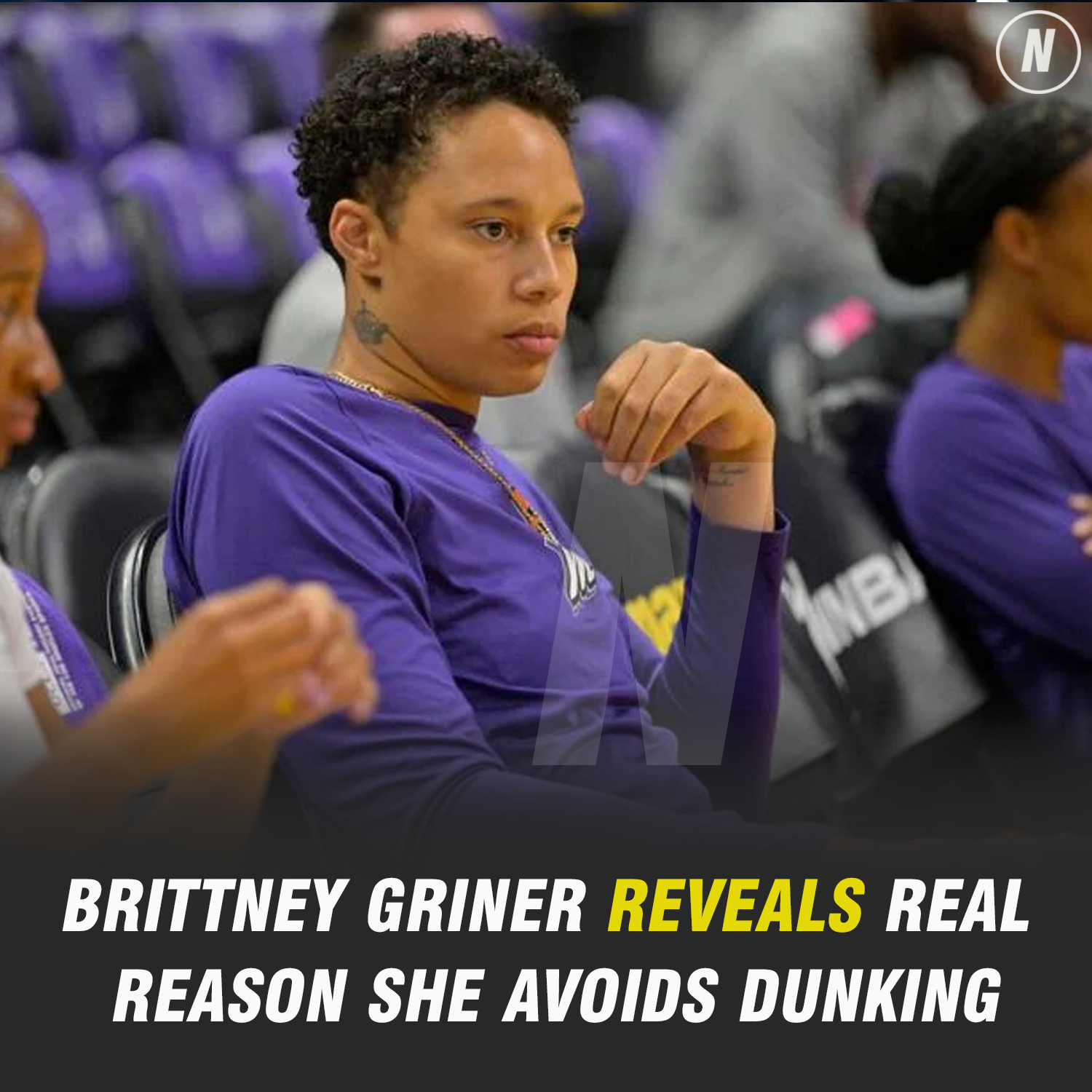 Brittney Griner Reveals Real Reason She Avoids Dunking - News